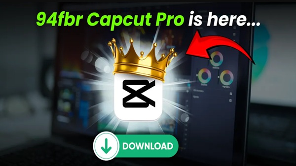 94fbr capcut pro apk download